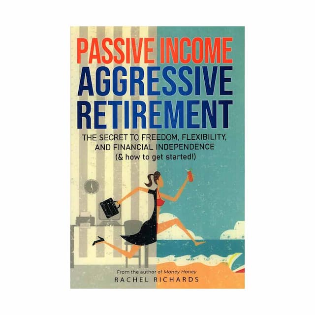 خرید کتاب Passive Income, Aggressive Retirement