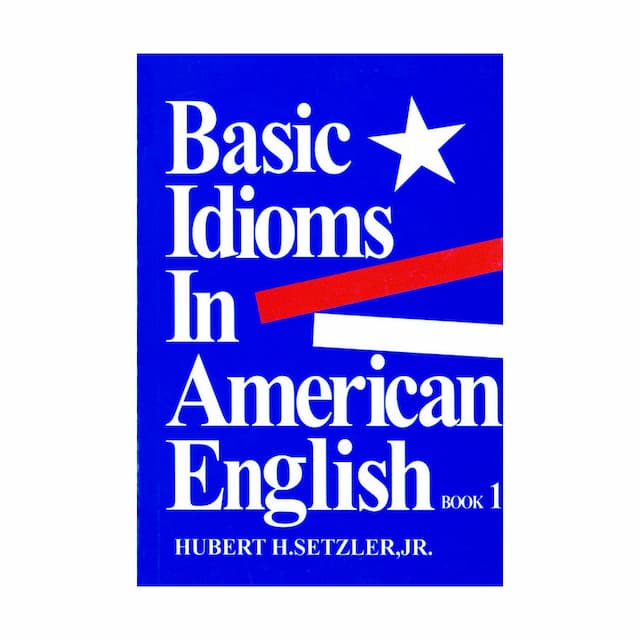 خرید کتاب Basic Idioms In American English 1