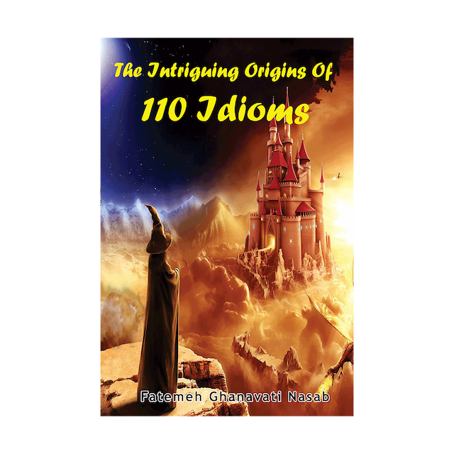 خرید کتاب The Intriguing Origins Of 110 Idioms