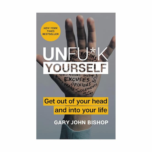 خرید کتاب Unfu*k Yourself - Get Out of Your Head and into Your Life