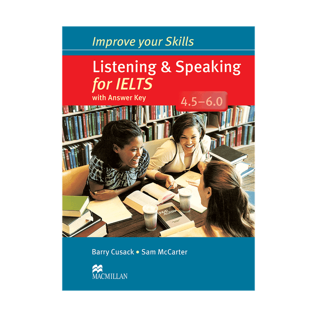 خرید کتاب Improve Your Skills Listening and Speaking for IELTS 4.5-6.0