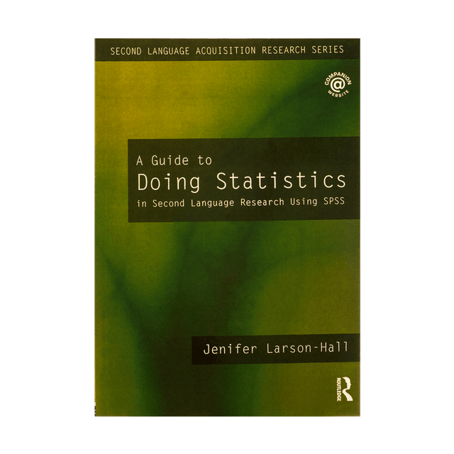 خرید کتاب A Guide to Doing Statistics in Second Language Research Using SPSS