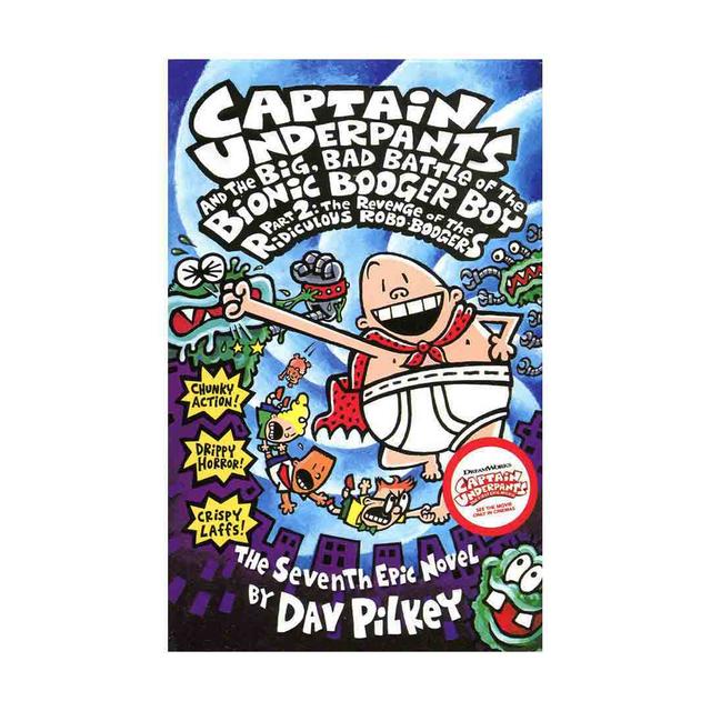خرید کتاب Captain Underpants and the Big Bad Battle of the Bionic Booger Boy Part 2 Revenge of the Ridiculous Robo-Boogers - Captain Underpants 7
