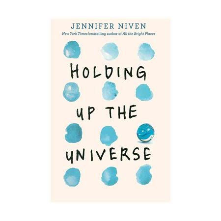 Holding-Up-the-Universe-by-Jennifer-Niven_2