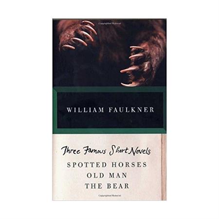 Three-Famous-Short-Novels--Spotted-Horses-Old-Man-The-Bear-by-William-Cuthbert-Faulkner_2