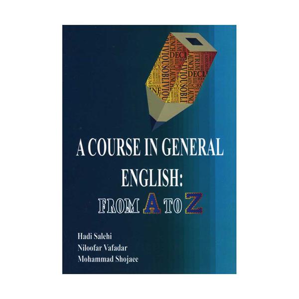 A Course In General English : From A to Z English Teaching Book