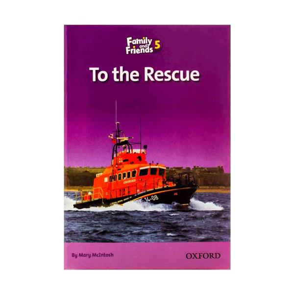Family and Friends Readers 5 To the Rescue English Book