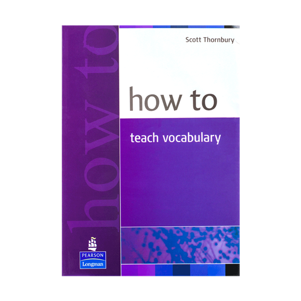 Scott Thornbury how to teach. How to teach Vocabulary. How to teach Vocabulary Scott Thornbury. Scott Thornbury how to teach English.