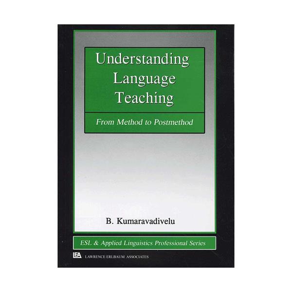 Understanding Language Teaching from Method to Postmethod English Teaching Book