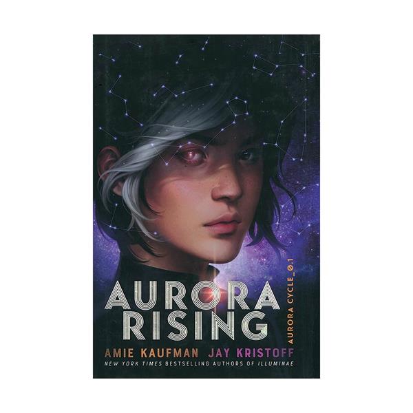 Aurora Rising -The Aurora Cycle1 by Amie Kaufman