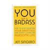 You Are a Badass by Jen Sincero