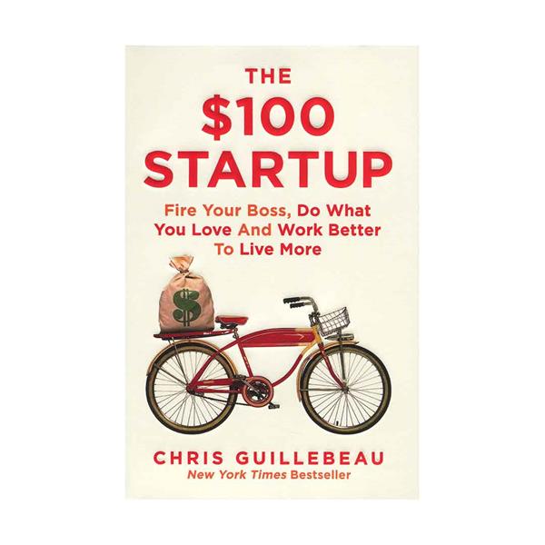 خرید کتاب The $100 Startup اثر Chris Guillebeau