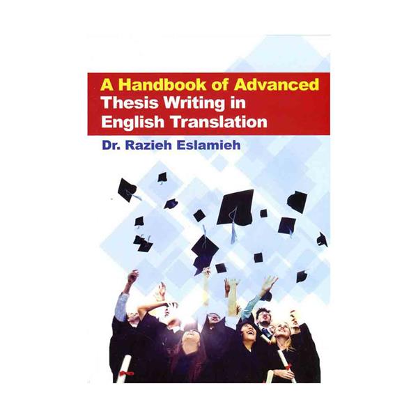 خرید کتاب A Handbook of Advanced Thesis Writing 
