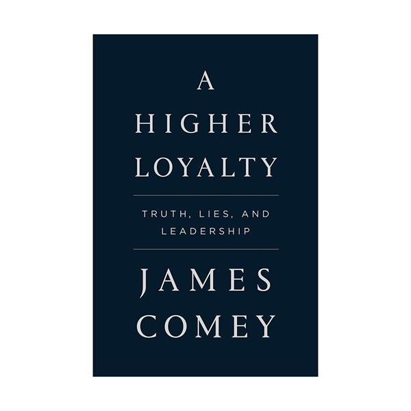 خرید کتاب A Higher Loyalty - Truth Lies and Leadership