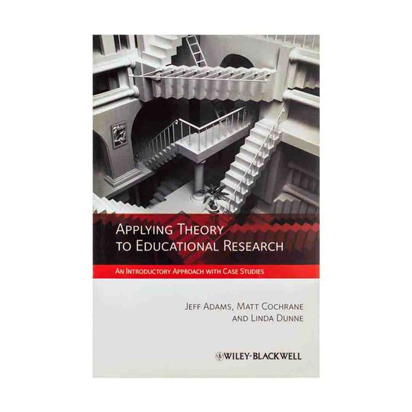 Applying Theory to Educational Research