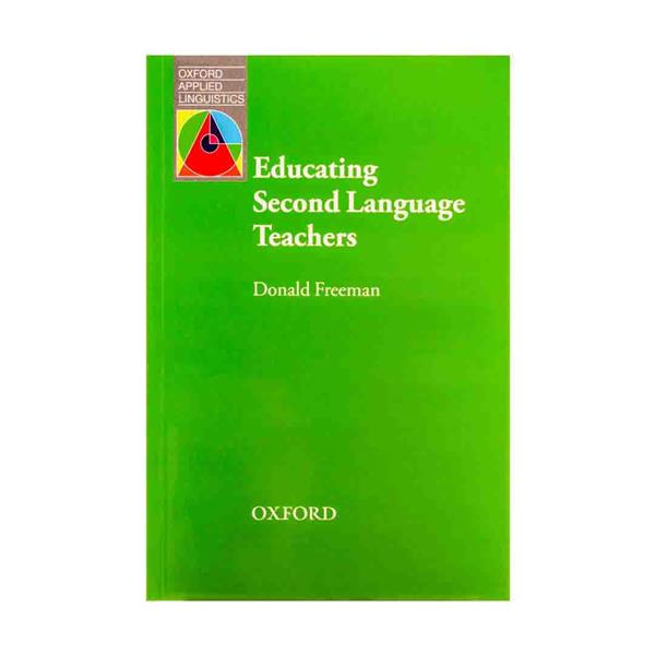 خرید کتاب Educating Second Language Teachers-Freeman