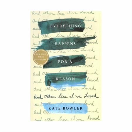 Everything-Happens-For-A-Reason-Kate-Bowler_2