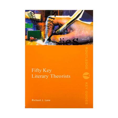 Fifty-Key-Literary-Theorists-by-Richard-J-Lane_2