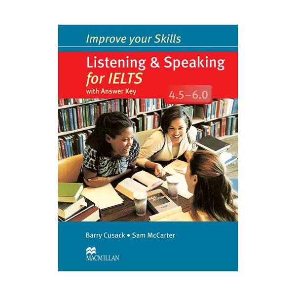 Improve Your Skills Listening and Speaking for IELTS 4.5-6.0 Book
