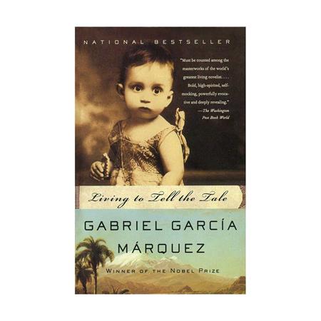 Living-to-Tell-the-Tale-by-Gabriel-Garcia-Marquez