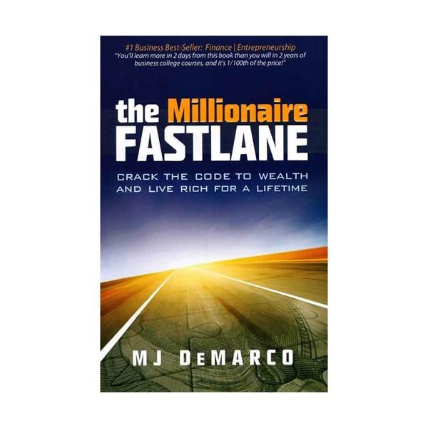The Millionaire Fastlane by M. J. DeMarco
