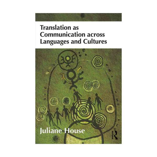 خرید کتاب Translation as Communication across Languages and Cultures-House