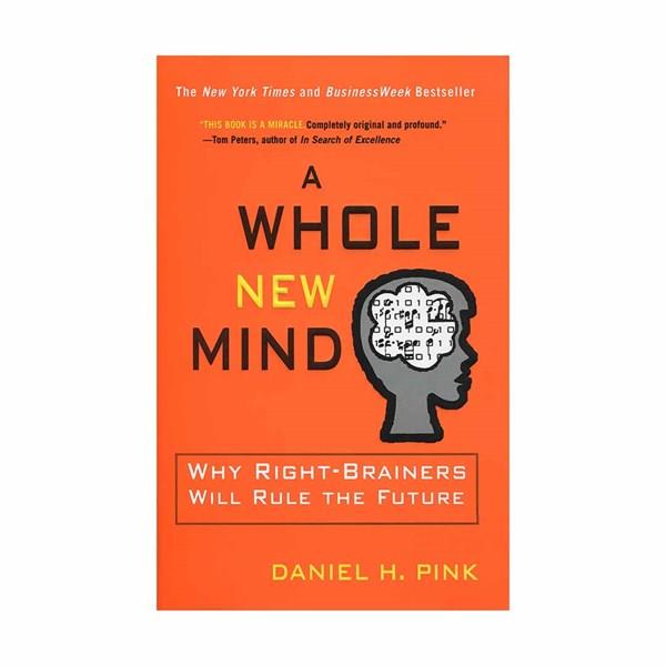 A Whole New Mind by Daniel H. Pink