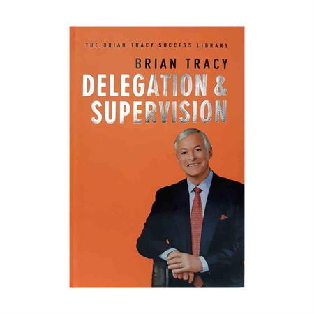 delegation-and-supervision-brian-tracy_2