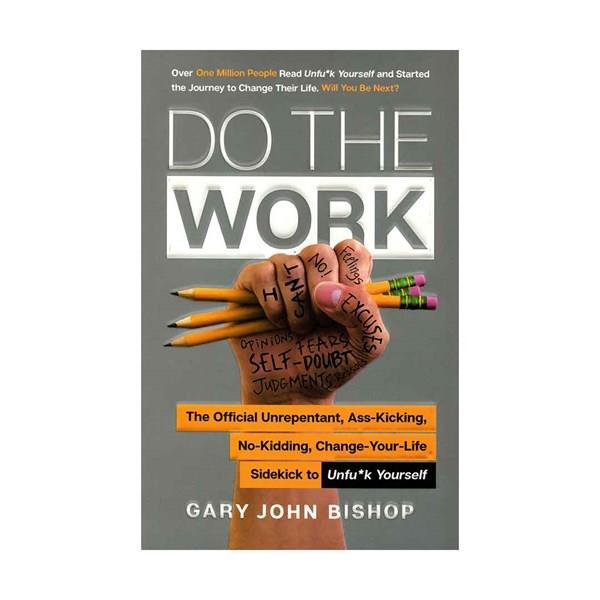 Do the Work by Gary John Bishop
