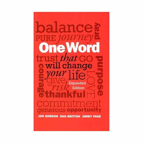 One Word That Will Change Your Life by Jon Gordon, Dan Britton, Jimmy Page