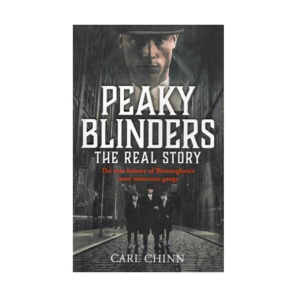 Peaky Blinders by Carl Chinn