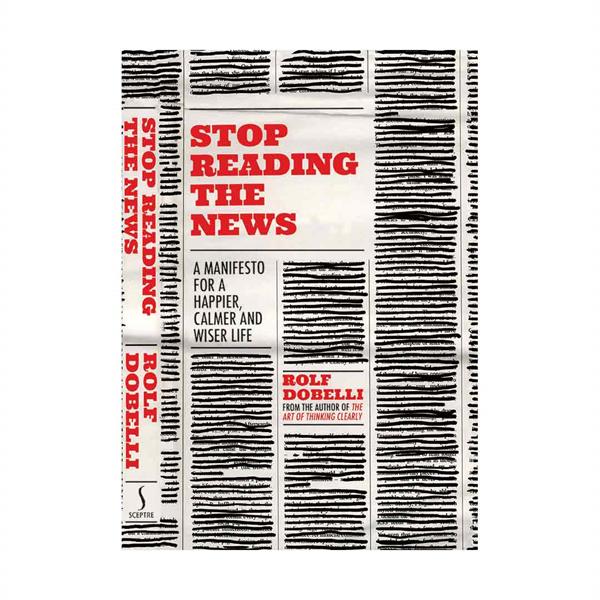 خرید کتاب Stop Reading The News