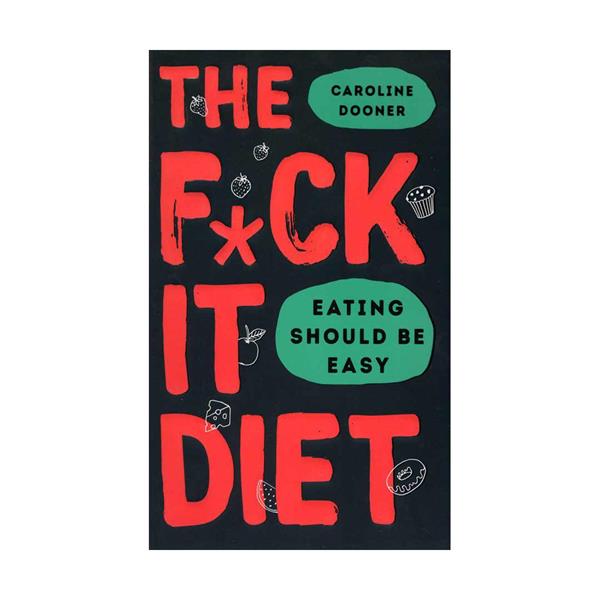 The F*ck It Diet - Paperback