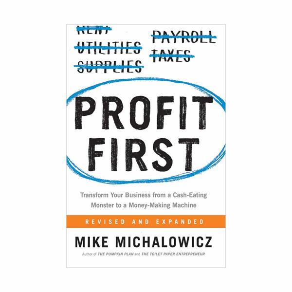 Profit First by  Mike Michalowicz