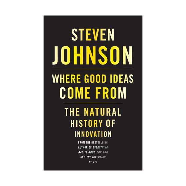 Where Good Ideas Come from by Steven Johnson