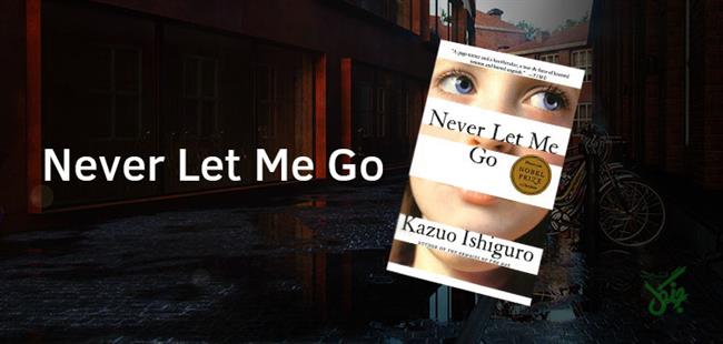 کتاب Never Let Me Go برنده جایزه نوبل ادبیات 2017