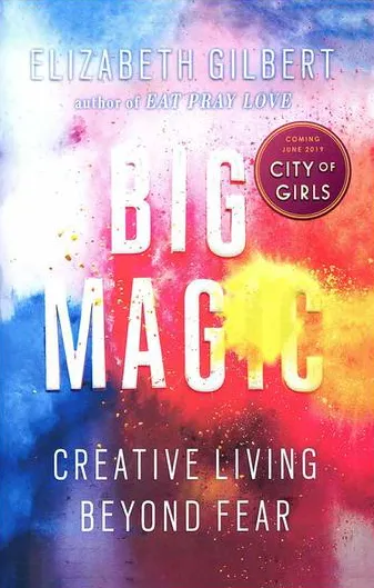 کتاب Big Magic نوشته الیزابت گیلبرت