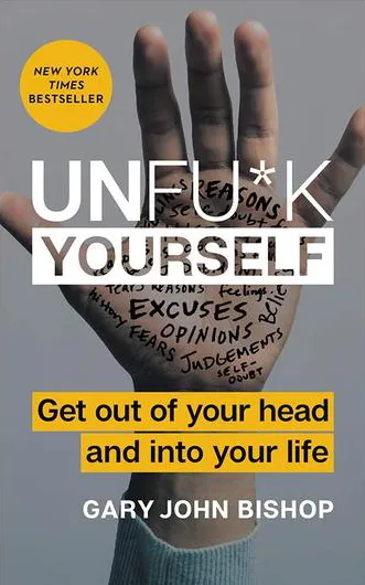 کتاب Unf*ck Yourself نوشته گری جان بیشاپ